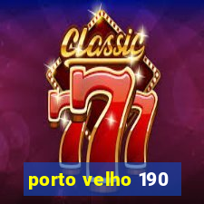 porto velho 190